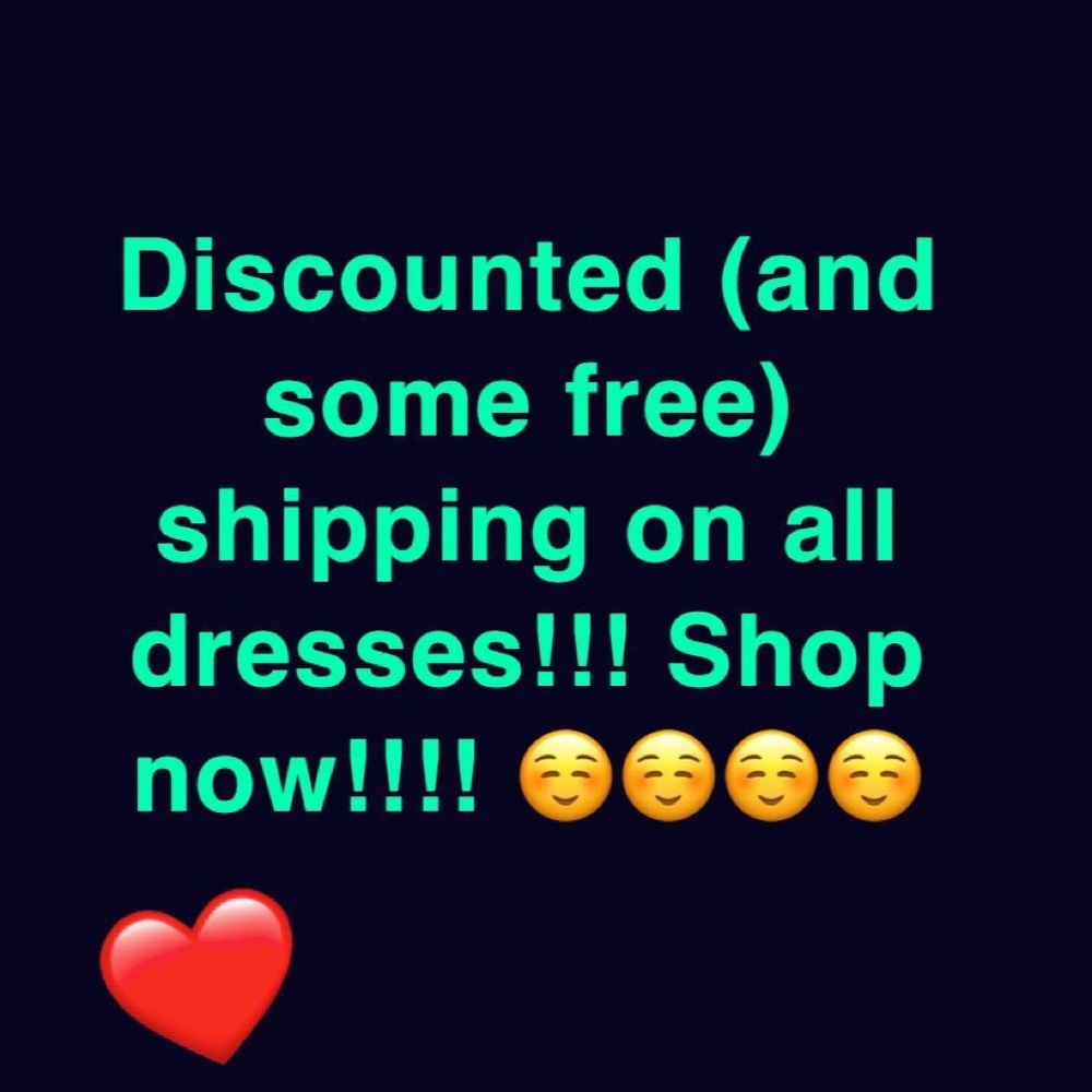 Discounted shipping on all dresses!